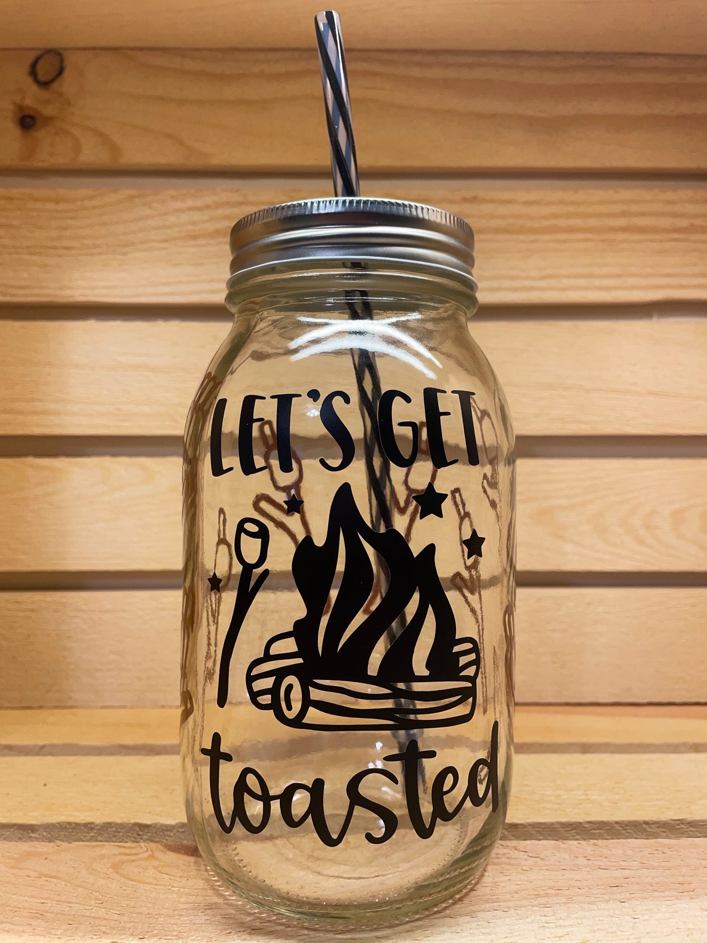 Let's Get Toasted Mason Jar Cup