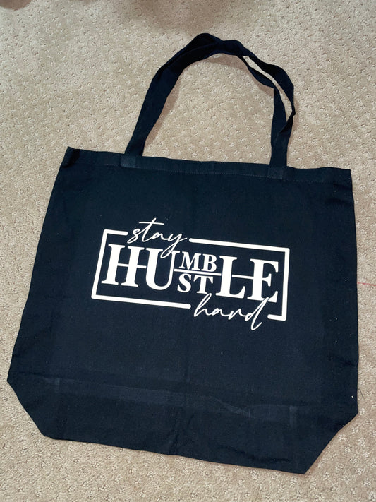 Stay Humble Hustle Hard  Bag
