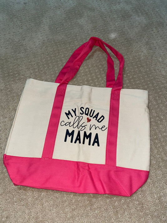 My Squad Calls Me Mama Bag
