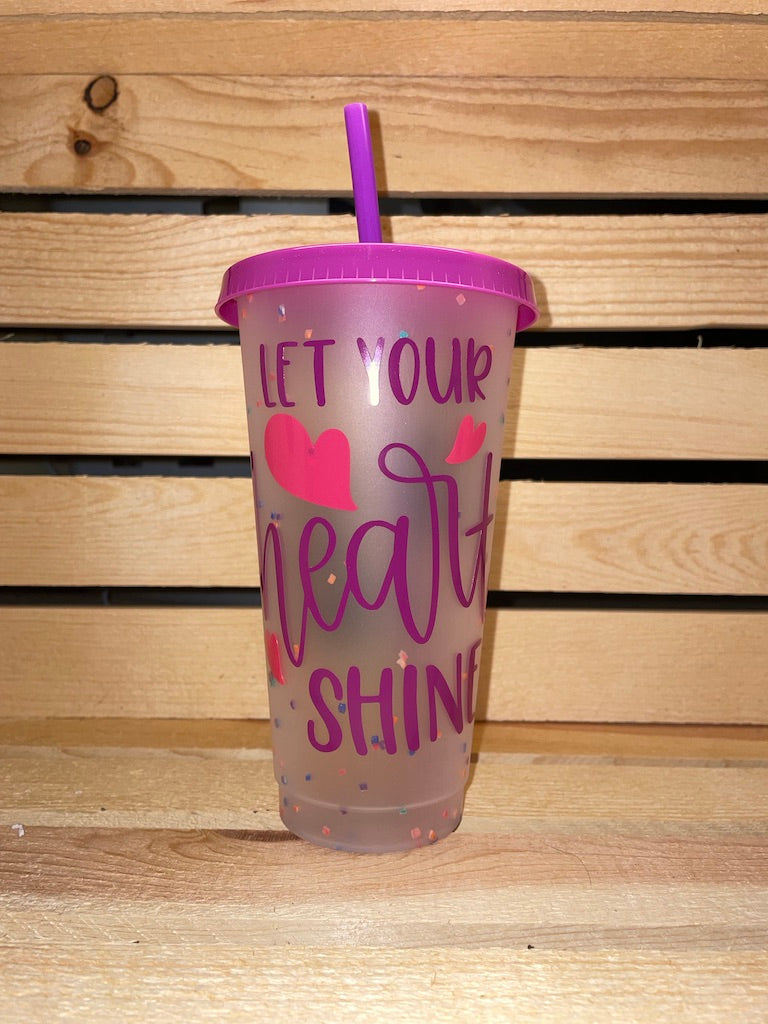 Let Your Heart Shine  Cold Cup 24oz