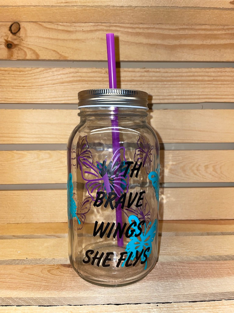 With Brave Wings She Flys Mason Jar Cup