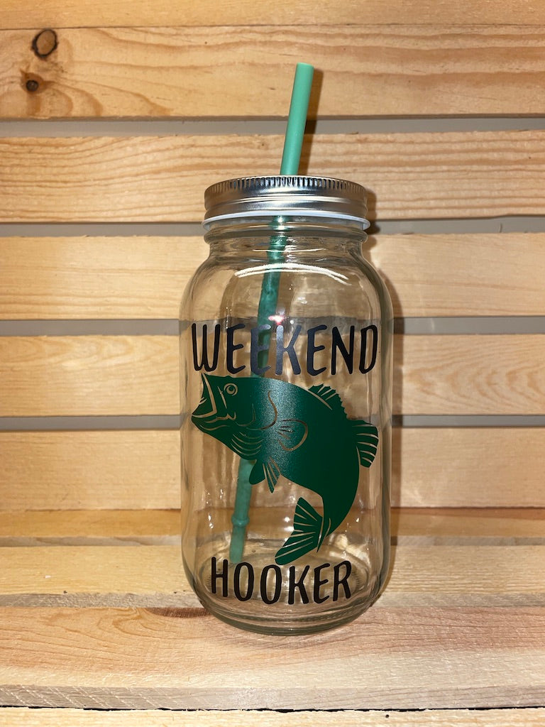Weekend Hooker/Fish Mason Jar Cup